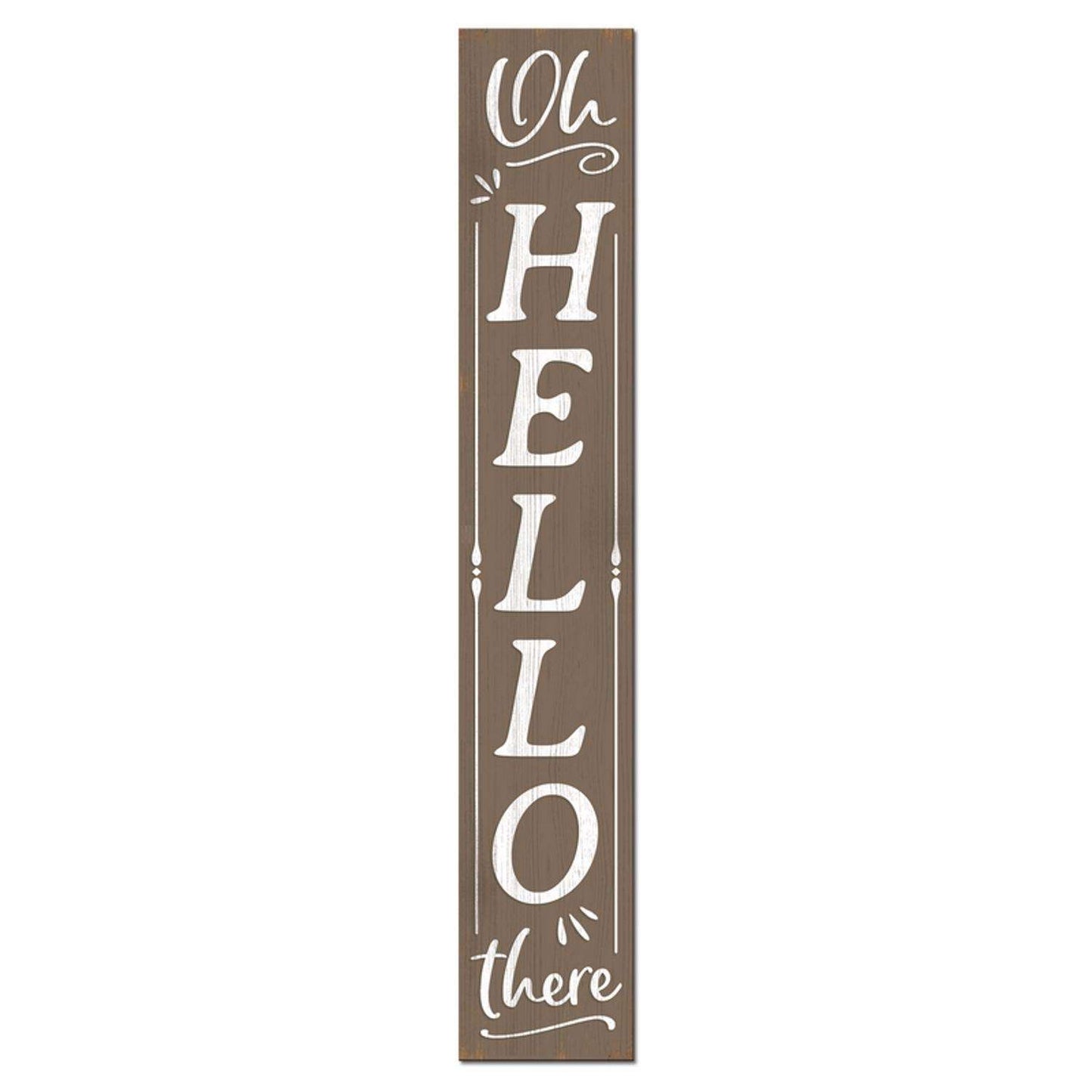  My Word! Brown/White Wood 46.5 In. H Oh Hello There Porch Sign