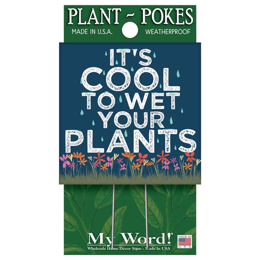  My Word! Multicolored Wood 4 In. H It's Cool To Wet Your Plants Plant Pokes