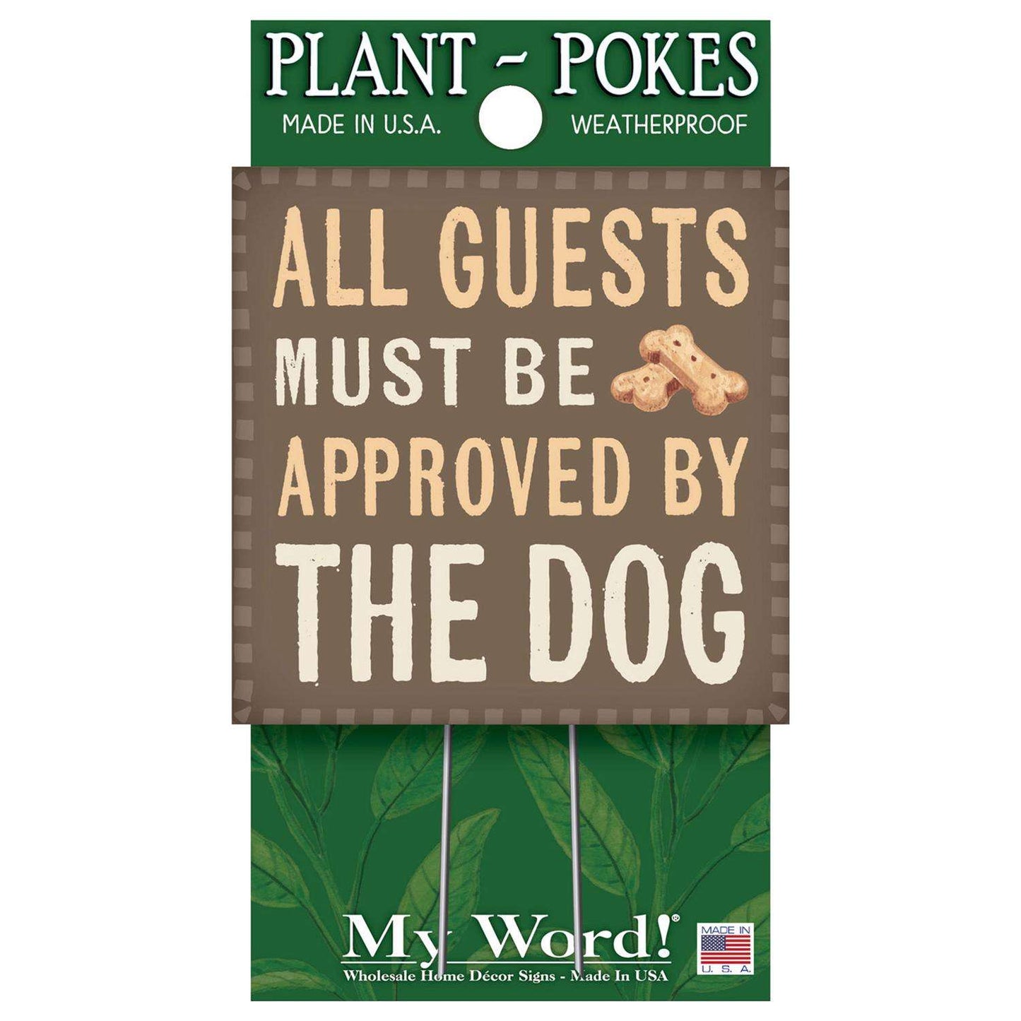  My Word! Multicolored Wood 4 In. H All Guests Must Be Approved By The Dog Plant Pokes