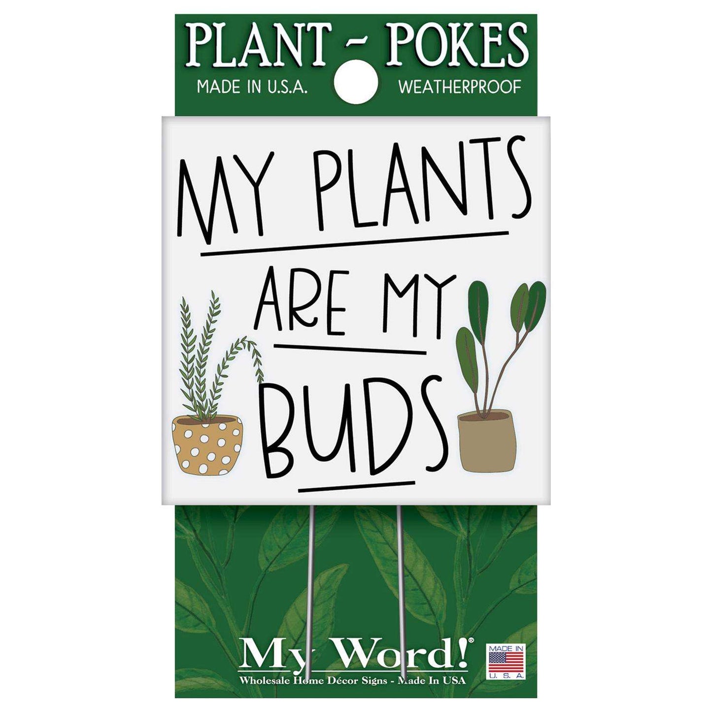  My Word! Multicolored Wood 4 In. H My Plants Are My Buds Plant Pokes