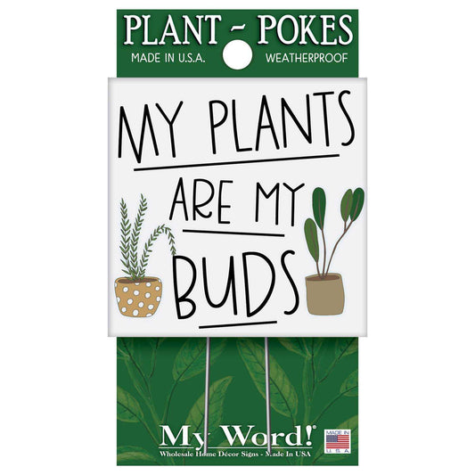  My Word! Multicolored Wood 4 In. H My Plants Are My Buds Plant Pokes